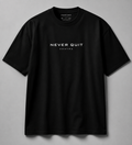 Never Quit Oversized T-Shirt – Black